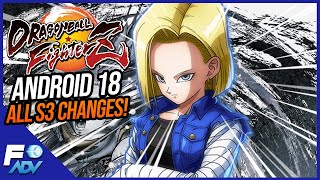 ALL ANDROID 18 CHANGES! Dragon Ball FighterZ Season 3