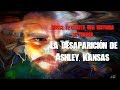 Dross Te Cuenta Una Historia De Terror ~ "La Desaparición De Ashley Kansas"