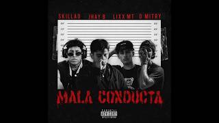 Jhay B - MALA CONDUCTA Ft @lixx_mt @Skillad999 @DMitry_vzc (video oficial)