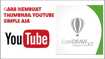 CARA MEMBUAT THUMBNAIL YOUTUBE SIMPLE DENGAN MENGGUNAKAN CORELDRAW X7