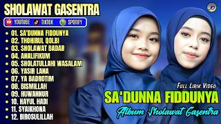 SA'DUNNA FIDDUNYA - THOHIRUL QOLBI || SHOLAWAT FULL ALBUM GASENTRA TERBARU 2026 FULL LIRIK