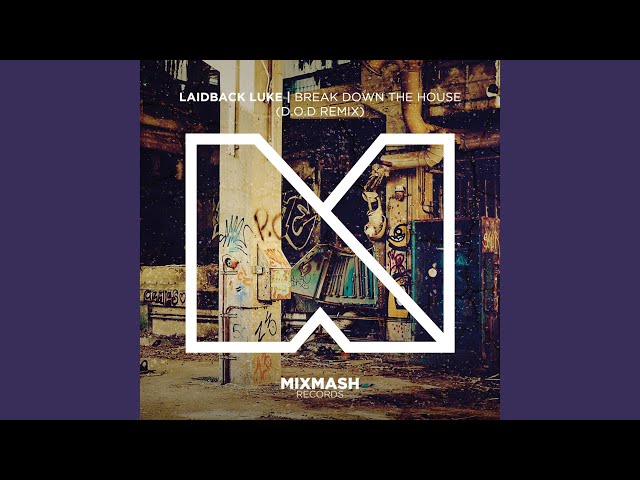 Break Down The House (D.O.D Remix) (Original Mix)