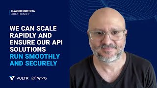 How Syncfy Scales Open Banking & Finance APIs with Vultr Cloud