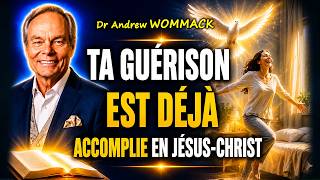 Pourquoi Tu N’as Plus à Mendier Ta Guérison // Enseignement Puissant Et Pratique - Dr Andrew WOMMACK