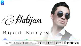 Magsat Karayev Hatijam 2 || 2022