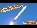 Spaceflight Simulator - How To Build A Simple Rocket #18