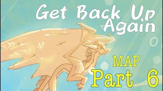 Sunny MAP Part 6 // Get Back Up Again Wings of Fire