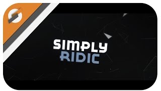 [Intro] - Simply Ridiculous (Unique)