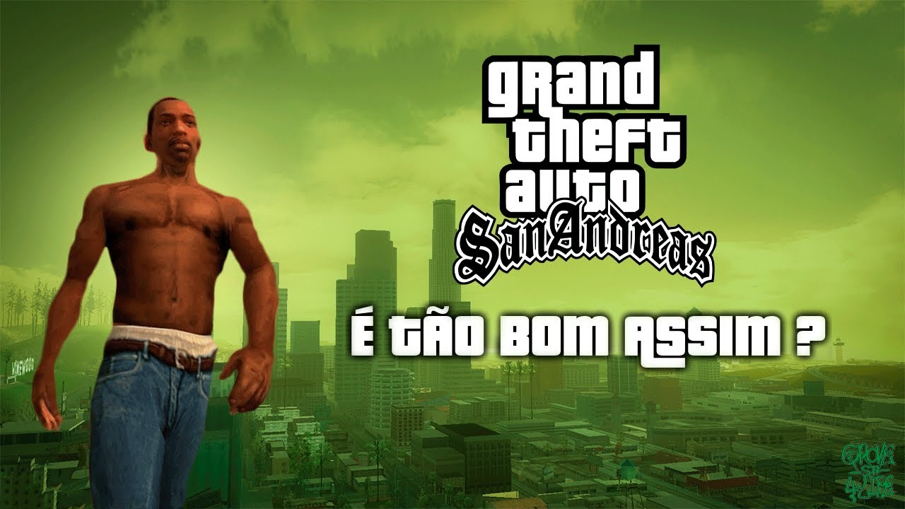 Simplesmente grand theft auto San Andreas