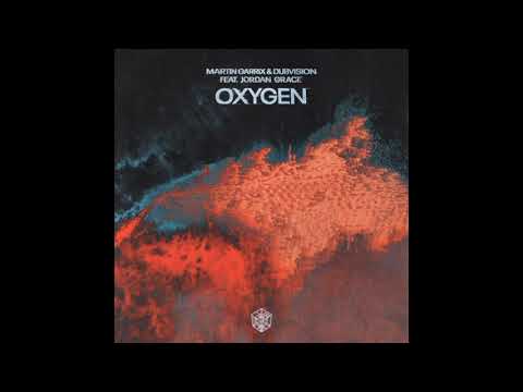 Martin Garrix \u0026 DubVision feat. Jordan Grace - Oxygen