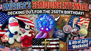 4th of July Decorating: Decking Out for Americas 250th Birthday!