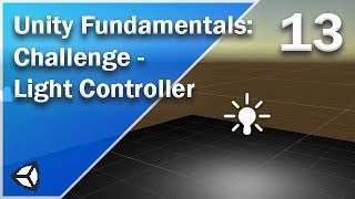 Light Controller - Challenge - Unity Fundamentals - 13