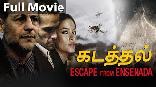 ESCAPE FROM ENSENADA - Tamil Dubbed Hollywood Movies Full Movie HD | Tamil Movie, Tamil Dubbed Movie