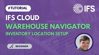 Warehouse Navigator in IFS Cloud (tutorial) (6)
