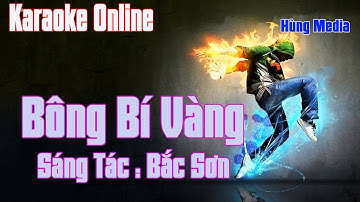 🔴 Karaoke - Bông Bí Vàng  | Sáng Tác : Bắc Sơn  ( Bolero )
