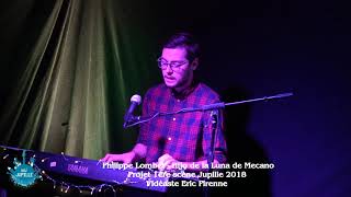 PHILIPPE LOMBET - HIJO DE LA LUNA de MECANO (1E SCENE JUPILLE 2018)