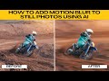 How to Motion Blur the Background of Any Photo Using AI