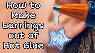 How to Make Earrings out of Hot Glue