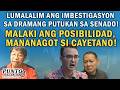 IMBESTIGASYON SA DRAMANG PUTUKAN SA SENADO! MALAKI ANG POSIBILIDAD, MANANAGOT SI CAYETANO!