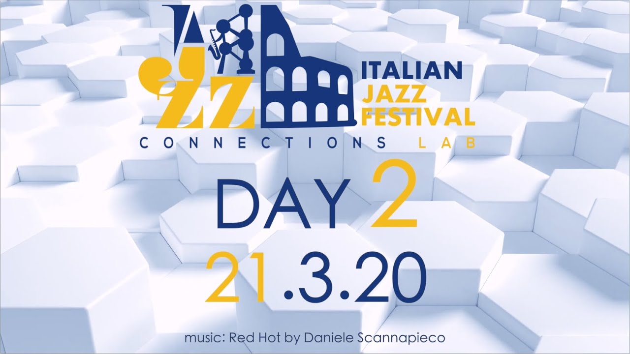 Italian Jazz Festival 2020 - DAY 2 (21.3.20)