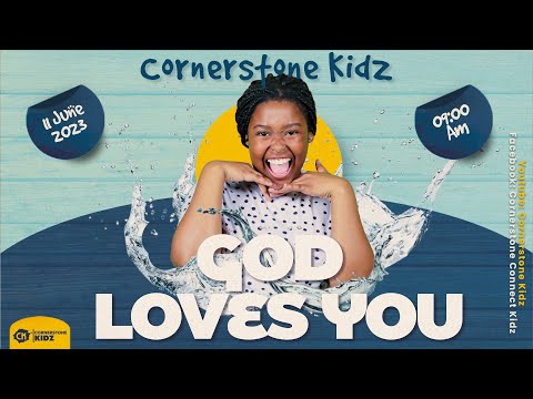 God Loves You | Cornerstone Kidz | 11 June 2023