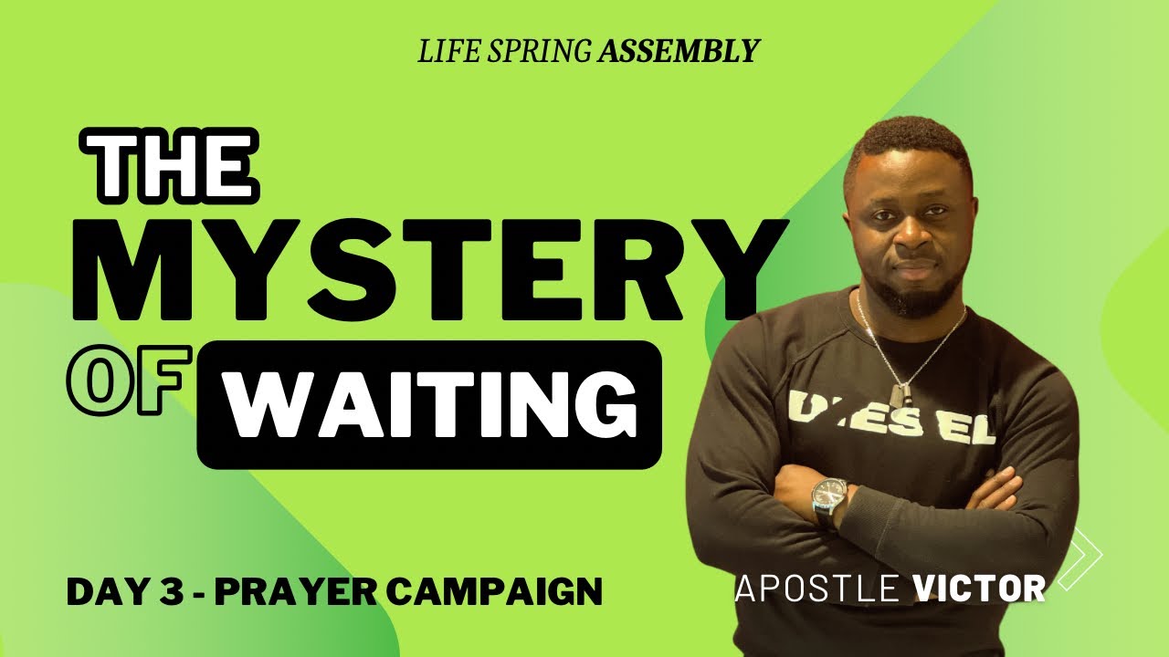 The Mystery of Waiting | Apostle Victor