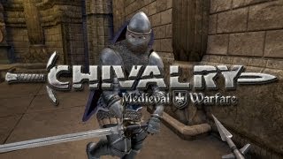 Chivalry: Medieval Warfare - First Impressions Review and Gameplay Commentary