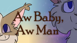 aw baby, aw man meme (WC OCs)