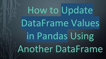 How to Update DataFrame Values in Pandas Using Another DataFrame