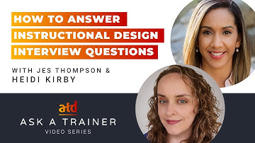 Ask a Trainer: How To Answer Instructional Design Interview Questions