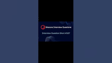 Sitecore Shorts - Interview Question Short #107 #shorts #cms #sitecore