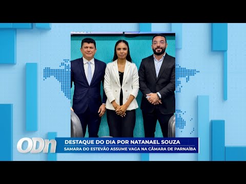 Destaque de Natanael Souza: Samara do Estevão assume vaga na câmara de Parnaíba 30 09 2025