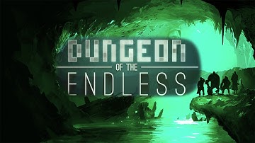 Dungeon of the Endless [S3 E1] (Going For The Win)