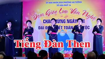 Tiếng đàn then - BD : Tốp nữ TDP 16 Phường An Tường - Đại đoàn kết Các DT Việt Nam 2025.