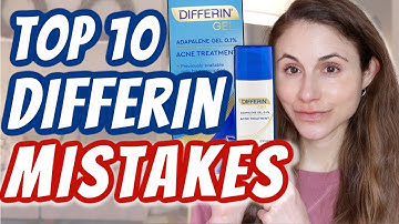 TOP 10 DIFFERIN GEL MISTAKES| Dr Dray