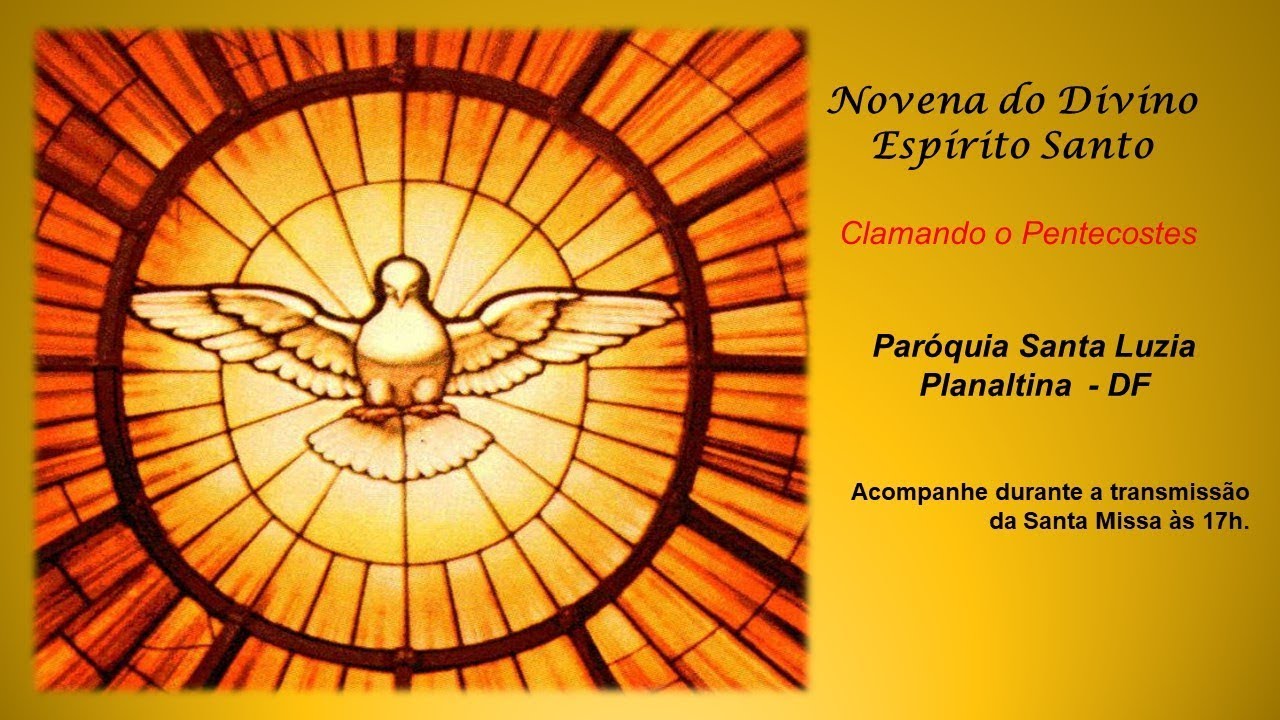 Novena Do Espírito Santo 2022 1 dia Novena do Divino Espirito Santo 22/05/2020 - YouTube