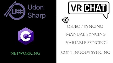 VRCHAT - Guide] Networking Objects, Continuous and Manual variables in udonsharp unity
