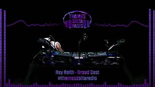 Download Lagu RAY KEITH DREAD CAST - THAMES DELTA RADIO MP3