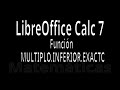 MULTIPLO.INFERIOR.EXACTO. Función Matemática con LibreOffice Calc 7. Explicación con ejemplos.
