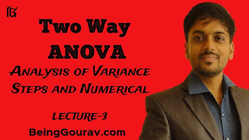TWO WAY ANOVA | Analysis of Variance Steps and Numerical | by Gourav Manjrekar