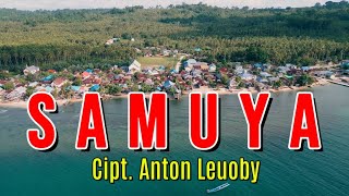 SAMUYA - Cipt  Anton Leuoby ( Lagu Ambon Terbaru 2026)
