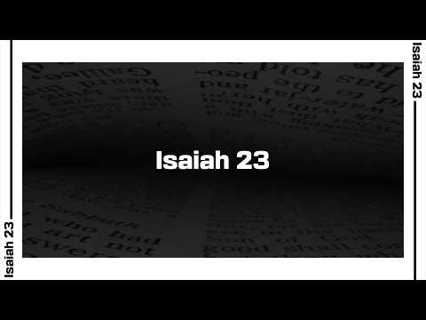 Isaiah 23 Bible Reading | NIV