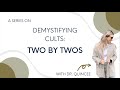 A series demystifying cults two by twos