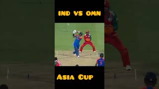 asia cup IND VS OMN #trending #clips #shortsviral #shortvideo #cricket