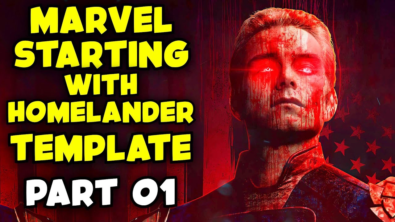 Marvel Starting with the Homelander Template PART 01