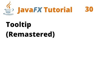 JavaFX Tutorial 30 - Tooltip (Remastered)