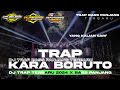 DJ TRAP KARA BORUTO • Style Full Trap Bass Panjang Terbaru• Cocok Buat Cek Sound Karnaval