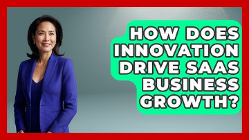How Does Innovation Drive SaaS Business Growth? - The SaaS Pros Breakdown