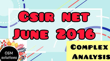 CSIR NET June 2016 - Complex Analysis (Part B & C)