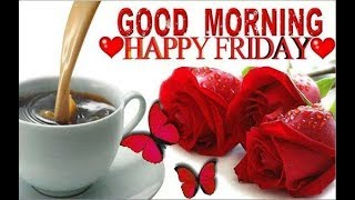 Happy Friday,Wishes,Greetings,Sms,Sayings,Quotes,E-card,Wallpapers,Whatsapp video